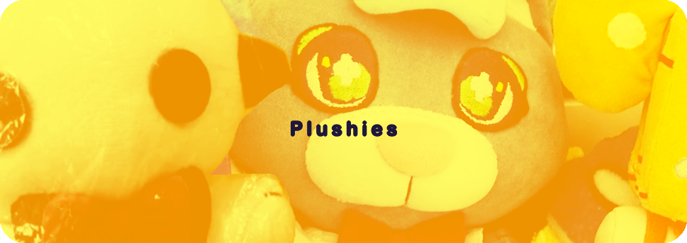 Plushies